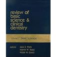 Review of Basic Science and Clinical Dentistry: Basic Science by  Marvin W. Reed, Victor M. Coury, and Jack E. Wells