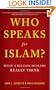 Who Speaks For Islam?: What a Billion Muslims Really Think