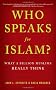 Who Speaks for Islam?: What a Billion Muslims Really Think