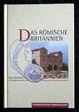 Produkt-Bild: Das r&ouml;mische Britannien. Spuren seiner Geschichte