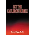 Let the Cauldron Bubble by  Lynn Riggs Palfi