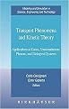 Transport Phenomena And Kinetic Theory (Applications to Gases, Semiconductors, Photons, And Biological Systems) (Hardcover)