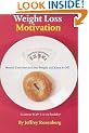 Weight Loss Motivation: Mental Exercises to Lose Weight and Keep It Off