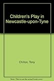 Children's play in Newcastle-upon-Tyne