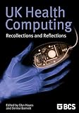 UK health computing : recollections and reflections