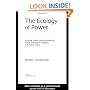 The Ecology of Power: Culture, Place and Personhood in the Southern Amazon, AD 1000-2000 (Critical Perspectives in Identity, Memory, and the Built Env)