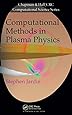 Computational Methods in Plasma Physics (Chapman & Hall/CRC Computational Science)