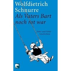 Als Vaters Bart noch rot war: Vater-und-Sohn-Geschichten
