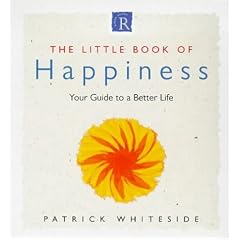 The Little Book of Happiness: Your Guide to a Better Life
