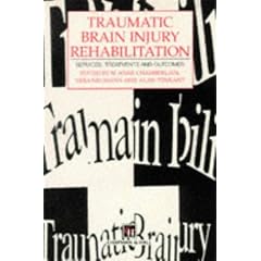 Traumatic Brain Injury Rehabilitation: Services, Treatments and Outcomes