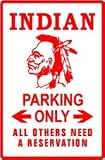 INDIAN BRAVE PARKING native american NEW sign