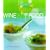 Wine with Food: The Ultimate Guide to Matching Wine with Food for Every Occasion