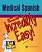 Medical Spanish Made Incredibly Easy! (2nd Edition)