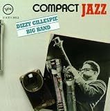 Revue Dizzy Gillespie Big Band  / Compact Jazz: Dizzy Gillespie Big Band