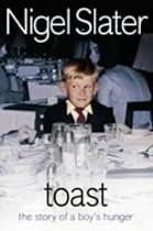 Toast: The Story of a Boy's Hunger