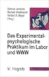 Das Experimentalpsychologische Praktikum im Labor und WWW, m. CD-ROM