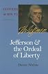 Jefferson and the Ordeal of Liberty (Jefferson & His Time (University of Virginia Press))