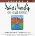 Praise & Worship For Small Groups Volume III