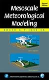 Mesoscale Meteorological Modeling: v. 78 (International Geophysics)