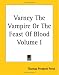 Book Varney The Vampire Or The Feast Of Blood Volume I