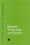 Hazards: Technology and Fairness (Series on Technology and Social Priorities)