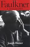 Faulkner: A Biography (Southern Icons Series)