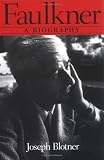 Faulkner: A Biography (Southern Icons Series)