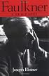 Faulkner: A Biography (Southern Icons Series)