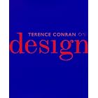 Terence Conran on Design by Terence Conran