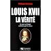 Louis XVII : la v�rit�