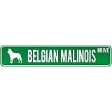 New Belgian Malinois Drive Street Sign Dog