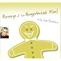 Revenge of the Gingerbread Man!