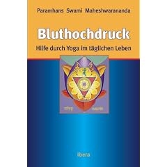 Bluthochdruck - Hilfe durch Yoga im t�glichen Leben