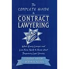 The Complete Guide to Contract Lawyering: What Every Lawyer and Law Firm Needs to Know About... by Deborah Arron and Deborah Guyol
