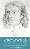 Phoenix: Cromwell: An Honourable Enemy: The Untold Story of the Cromwellian Invasion of Ireland