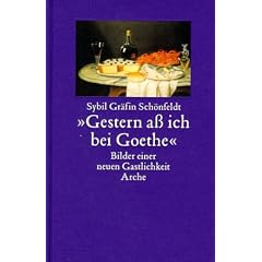 ' Gestern a� ich bei Goethe': Bilder einer neuen Gastlichkeit