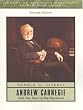 Andrew Carnegie and the Rise of Big Business (2nd Edition)