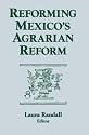 Reforming Mexico's Agrarian Reform (Columbia University Seminar Series)