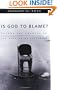 Is God to Blame? Moving Beyond Pat Answers to the Problem of Suffering