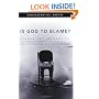 Is God to Blame?: Moving Beyond Pat Answers to the Problem of Evil