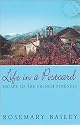 Life in a Postcard: Escape to the French Pyrenees