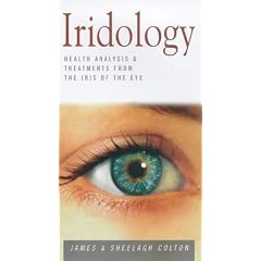 Iridology: Health Analysis and Treatments from the Iris of the Eye (Health Essentials)