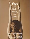 Yoga for Body, Breath and Mind: A Guide to Personal Reintegration