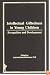 Intellectual Giftedness in Young Children: Recognition and Development (The Journal of Children in Contemporary Society Series) (The Journal of Children in Contemporary Society Series)