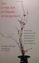 Zen in the Art of Flower Arrangement: The Classic Account of the Meaning and Symbolism of the Japanese Art of Ikebana