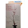 Zen in the Art of Flower Arrangement: The Classic Account of the Meaning and Symbolism of the Japanese Art of Ikebana