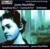 ｜MacMillan: Sinfonietta; Symphony No2