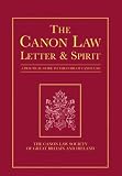 The Canon Law: Letter & Spirit : A Practical Guide to the Code of Canon Law