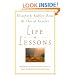 Life Lessons: Two Experts on Death and Dying Teach Us About the Mysteries of Life and Living
