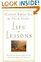

Life Lessons: Two Experts on Death and Dying Teach Us About the Mysteries of Life and Living
